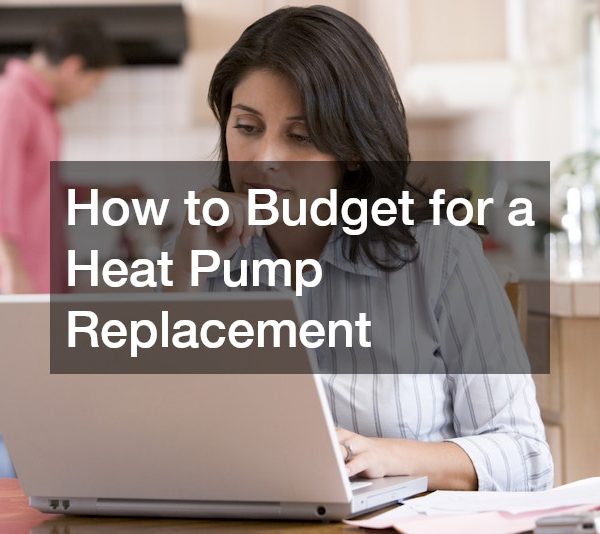 How to Budget for a Heat Pump Replacement