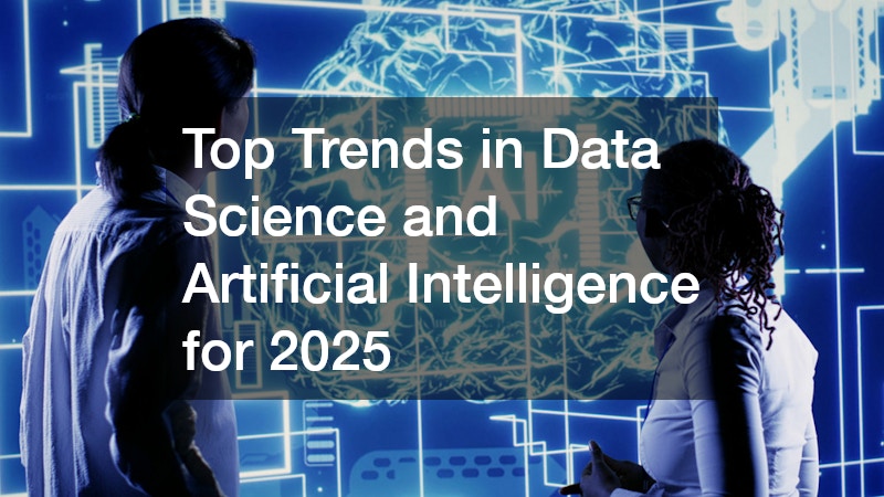 Top Trends in Data Science and Artificial Intelligence for 2025